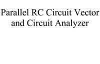 Parallel RC Circuit Vector and Circuit Analyzer