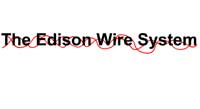 The Edison Wire System