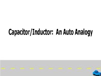 Capacitor/Inductor: An  Auto Analogy