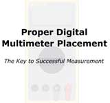 Proper Digital Multimeter Placement