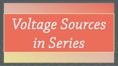 Voltage Sources in Series