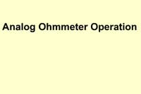Analog Ohmmeter Operation