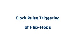 Clock Pulse Triggering of Flip-Flops