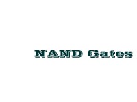 NAND Gates