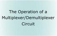 The Operation of a Multiplexer/Demultiplexer Circuit