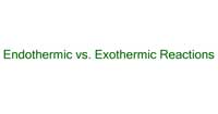 Endothermic vs. Exothermic Reactions