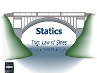 Statics - Trig: Law of Sines: Calculations Using a TI-36X Calculator