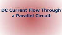 DC Current Flow Through a Parallel Circuit