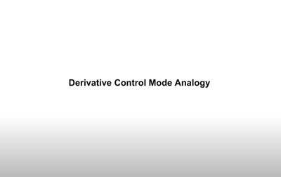 Derivative Control Mode Analogy (Screencast)