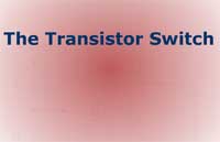 The Transistor Switch