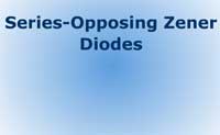 Series-Opposing Zener Diodes