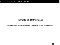 Recreational Mathematics: Palindromes in Mathematics and the Search for Patterns