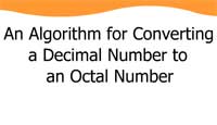 An Algorithm for Converting a Decimal Number to an Octal Number